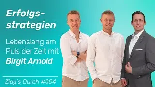 Ein Leben lang am Puls der Zeit: Erfolgsstrategien mit Birgit Arnold