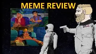 Always has been, Yes Chad, El Dorado | MEME REVIEW #1