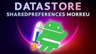 Jetpack Preferences DataStore - Substituto do SharedPreferences