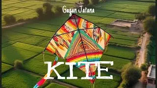 KITE | Gagan Jatana | PATANG