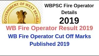 WB Fire Operator Result 2019 | WB Fire Operator Cut Off Marks For Written Exam 2019