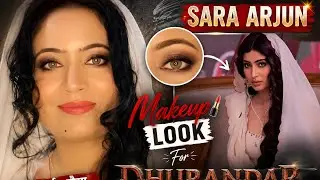 Sara Arjun Dhurandhar Inspired Makeup Look || @ashakaunder#dhurandharfirstlook​ 