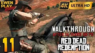 🟡 Red Dead Redemption 🏜️ [PC: Reality Redemption]  ⫸ Прохождение БЕЗ КОММЕНТАРИЕВ [4K] &bull; #11