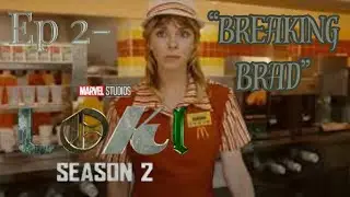 Loki Season 2 Ep 2 RECAP : Breaking Brad