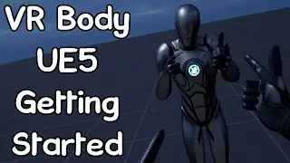 Getting Started - VR Body System for UE5 *OLD*
