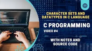 Character Sets and Data Types in C Language || Simple Explanation || C Programming Course Video #4