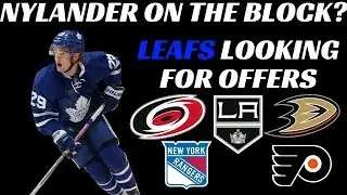 Nylander on the Block? - Leafs Trade Talk