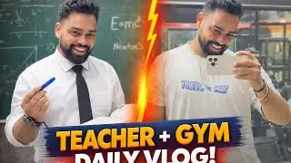 School Teacher ki Real Life | Gym + Daily Routine Vlog
