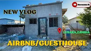 Showing OUR Guest House/Airbnb Progress So Far in Lusaka, Zambia 🇿🇲
