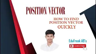 Position Vector and Displacement Vector JEE /NEET