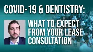 COVID-19 & Dentistry: What to Expect from Your Dental Office Lease Review