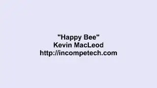 Kevin Macleod ~ Happy Bee