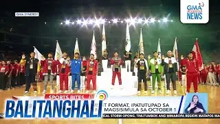 Bagong tournament format, ipatutupad sa NCAA Season 101 na magsisimula sa OCtober 1 | Balitanghali
