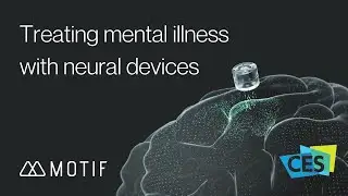 Addressing Mental Illness with Neural Devices - Motif at CES 2025