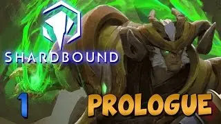 Shardbound Gameplay - Shardbound Let's Play - Ep 1 - Shardbound Prologue