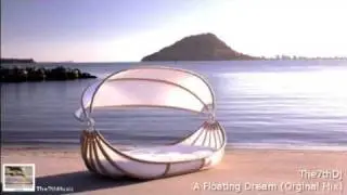 The 7th Dj - A Floating Dream (Original Mix)