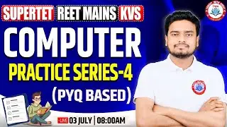 Computer Practice Set | Computer Classes For Supertet #4, REET, KVS, Computer Classes