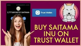 How to Buy Saitama INU on Trust Wallet 2022? Buy Crypto on Trust Wallet
