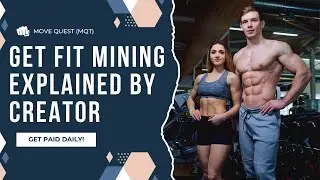 Get Fit Mining (Move Quest) Explained from Creator