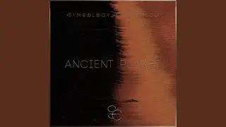Ancient Planet, Pt. 5