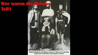 Wer waren die aufgestiegenen Meister - Teil 1