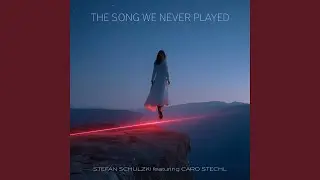 The Song We Never Played