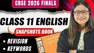 CLASS 11 English | Snapshots Book | Complete Revision | Summary + Keyword | CBSE 2026 | Nikita Singh