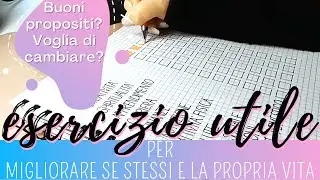 VOGLIA DI CAMBIARE? ESERCIZIO PER MIGLIORARE SE STESSI E LA PROPRIA VITA | ✨ BUONI PROPOSITI ✨