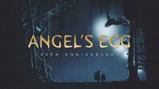ANGEL&rsquo;S EGG | 40th Anniversary | 4K [AMV]