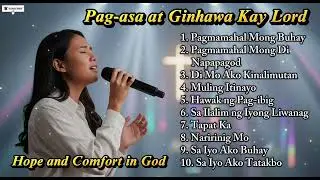 Best Tagalog Worship Playlist &ndash; Praise Songs para sa Hope, Comfort, at Paglapit sa Diyos 2025