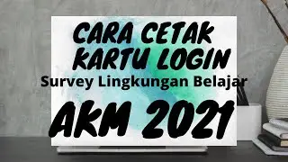 CARA CETAK DAN SIMPAN KARTU LOG IN  SURVEY LINGKUNGAN BELAJAR UNTUK GURU DAN KEPSEK AKM/ANBK 2021