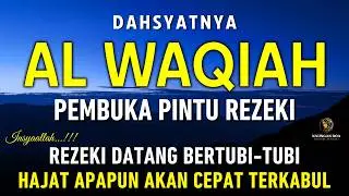 Surat Al WAQIAH 7x, dengarkan hutang lunas, Rezeki datang dari berbagai arah, Bacaan Al Quran Merdu