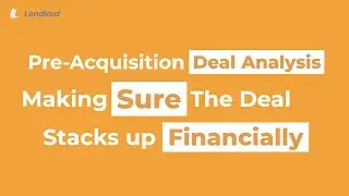 Pre-acquisition:  Deal Analysis | Making sure the deal stacks up financially