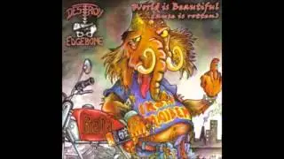 DESTROY EDGEBONE - WORLD IS BEAUTIFUL (...CAUSE IS ROTTEN) - FULL ALBUM - 2006