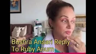 Bushra Ansari Reply To Ruby Anum 