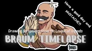 How i draw personage from LEAGUE of LEGENDS. Braum. Timelapse
