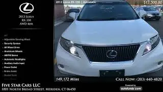 Used 2012 Lexus RX 350 | Five Star Cars LLC, Meriden, CT