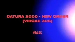 DATURA 2000 - New Order [DATURA 2000/VIRGAE]