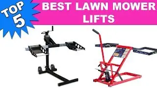 Top 5 Best Lawn Mower Lifts 2019