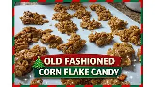 Old Fashioned Cornflake Candy