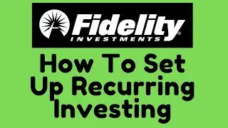 How To Set Up Auto Investing On Fidelity | Step By Step Tutorial