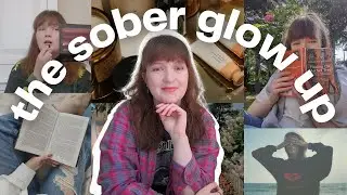 9 ways getting sober helped me glow up✨| how sobriety changed my life
