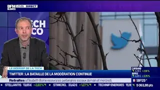 2 jan 2023 - BFM - Twitter 2.0 et la mod&eacute;ration