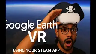 PLAY 🌍 GOOGLE EARTH VR 🌍 USING THE STEAM LINK APP