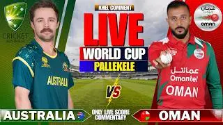 AUSTRALIA VS OMAN T20 WORLD CUP MATCH 40 | LIVE SCORE AND COMMENTARY | WORLD CUP 2026 | AUS VS OMA
