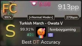 [banned] 9.1⭐femboygaming | OwataP - Turkish March - Owata \(^o^)/ [Normal]+DT 99.91% FC #21 | 913pp