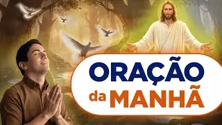 ORAÇÃO DA MANHÃ DE HOJE - Fé Sem Aparência: Verdade que Liberta