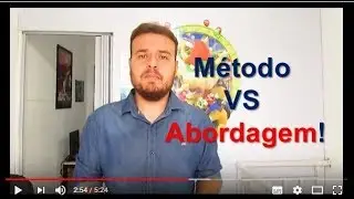 Abordagem X Método