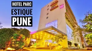 Hotel Parc Estique Pune | Best hotel in Pune for stay | Best place to stay in Pune