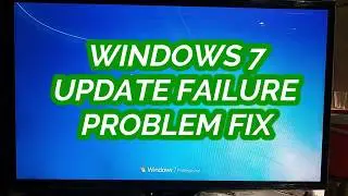 Windows 7 Update Failure | Failure Configuration | Reverting Changes | Fix | without Data Loss